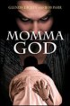 MOMMA GOD 